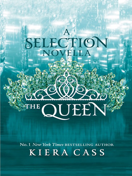 Title details for The Queen by Kiera Cass - Wait list